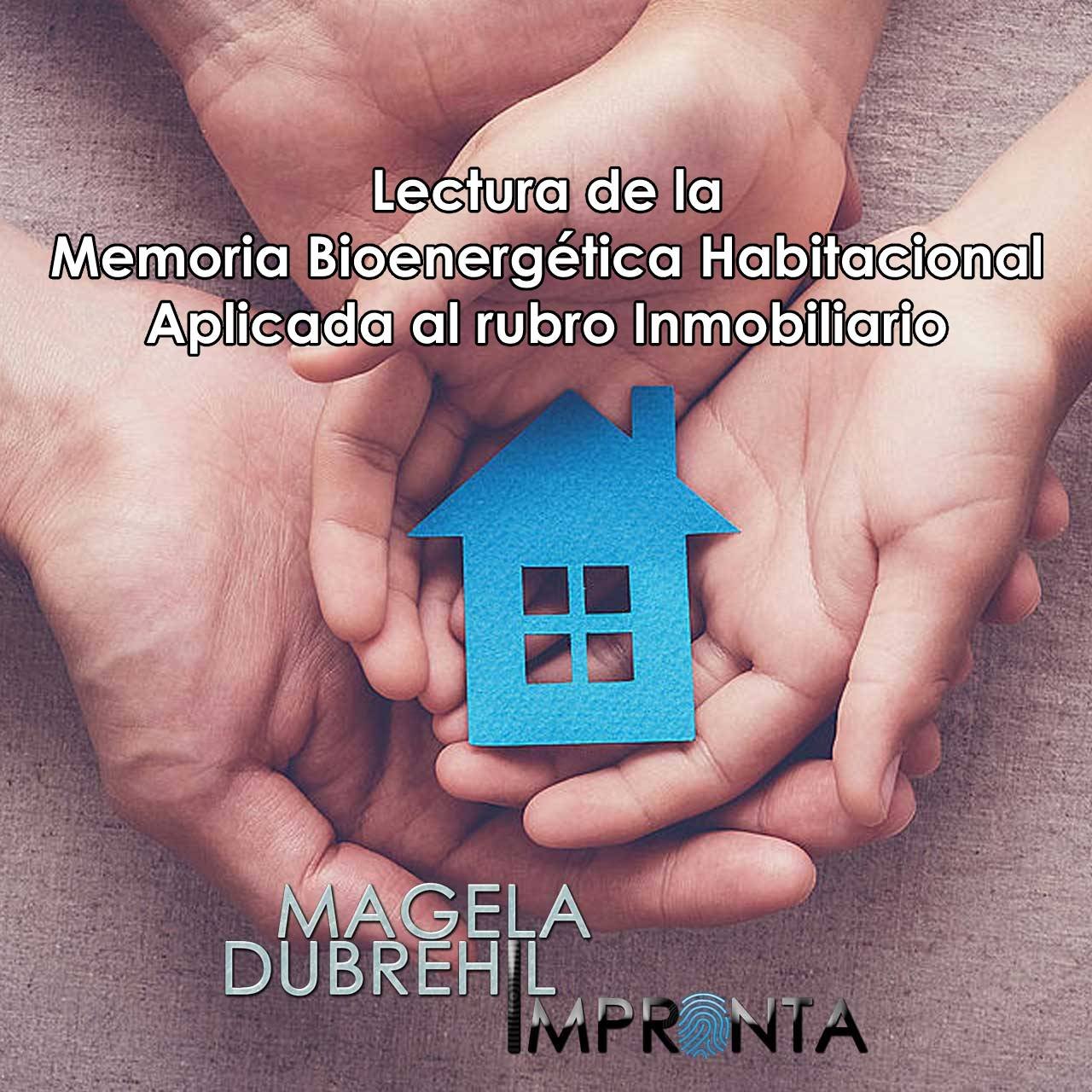 Método de Lectura de la Memoria Bioenergética Habitacional Aplicada al rubro Inmobiliario